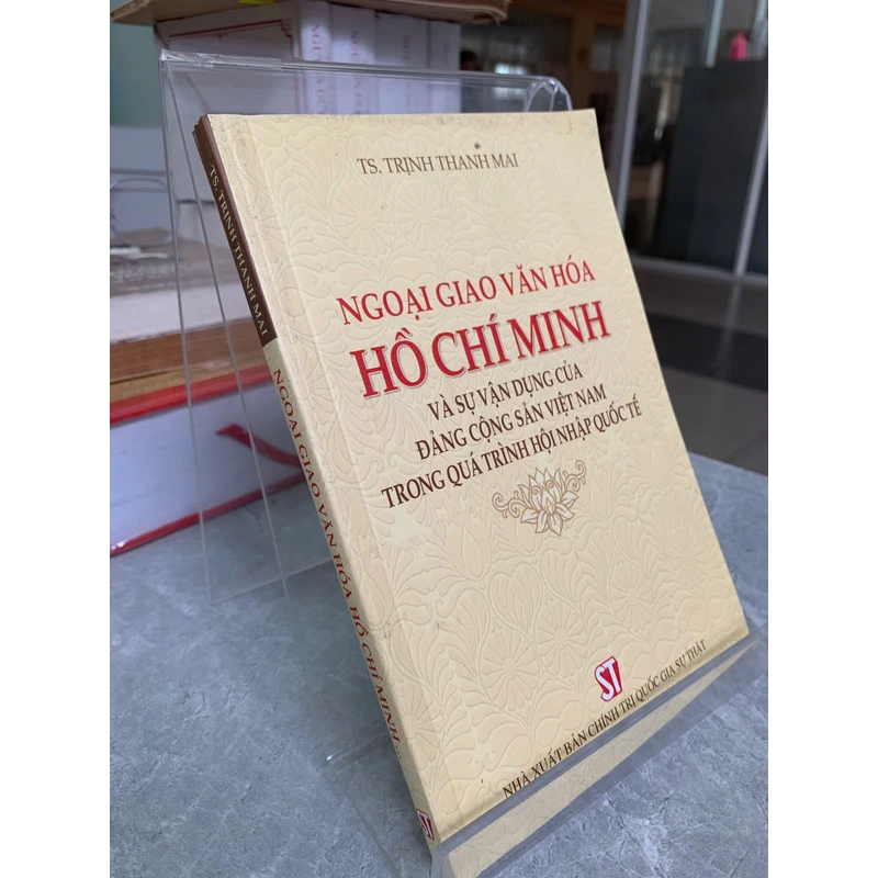 NGOẠI GIAO VĂN HÓA HỒ CHÍ MINH - TS. TRỊNH THANH MAI 530180