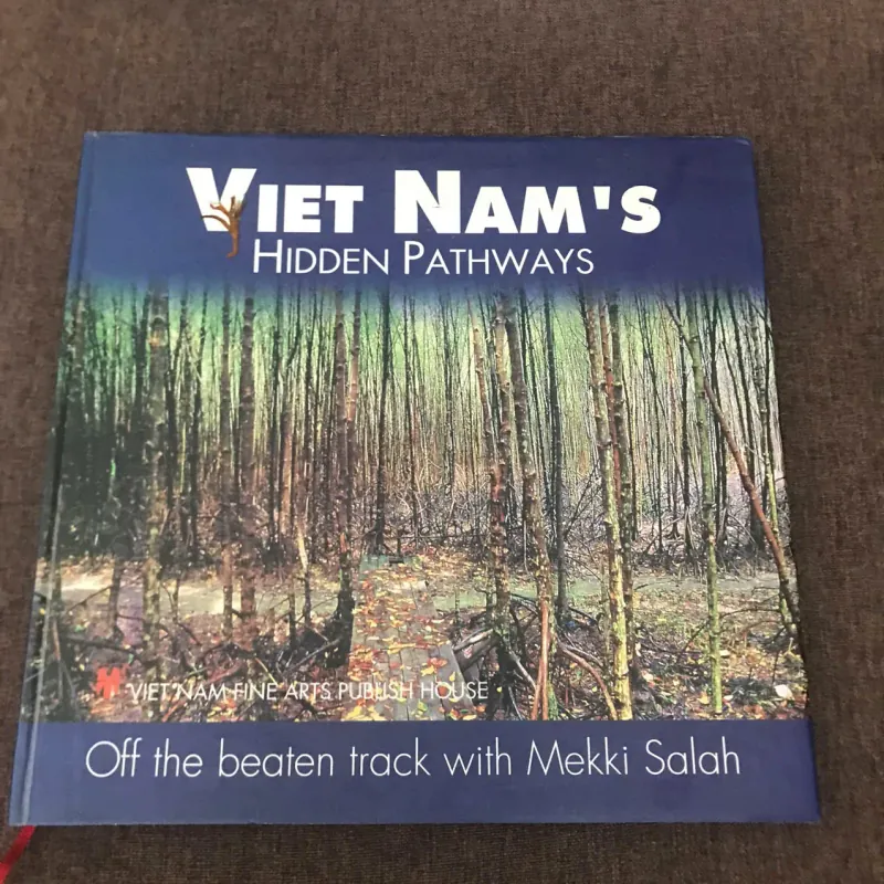 SÁCH ẢNH/DU LỊCH: VIETNAM'S HIDDEN PATHWAYS - OFF THE BEATEN TRACK WITH MEKKI SALAH 598887