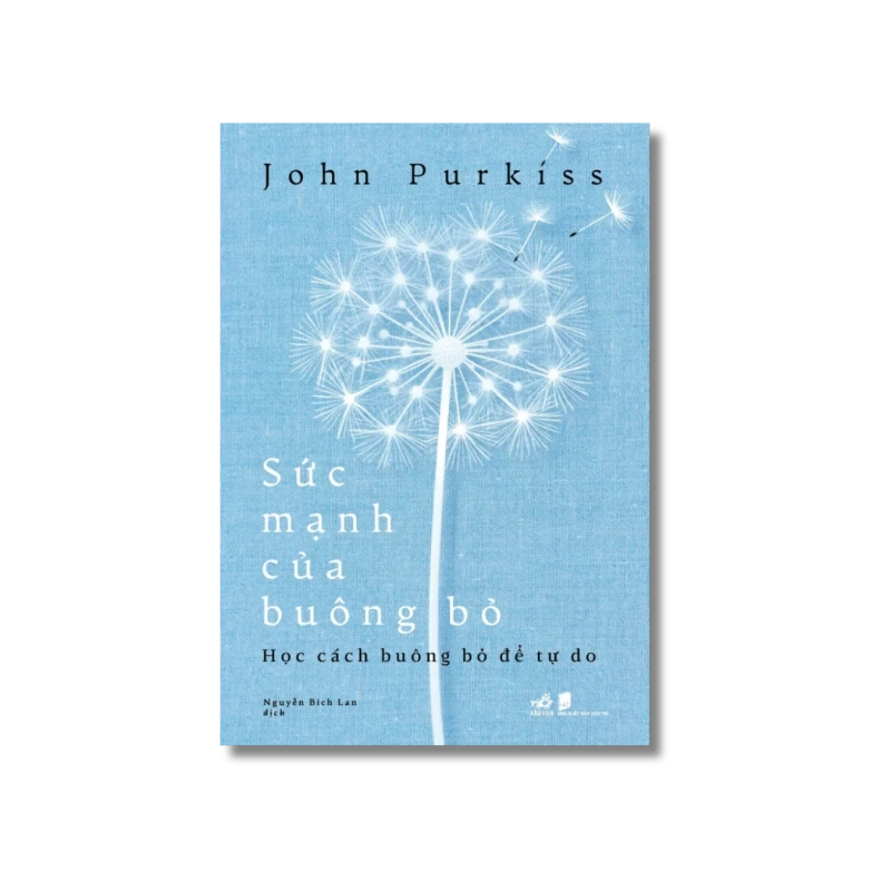 Sức mạnh của buông bỏ - Học cách buông bỏ để tự do 724375