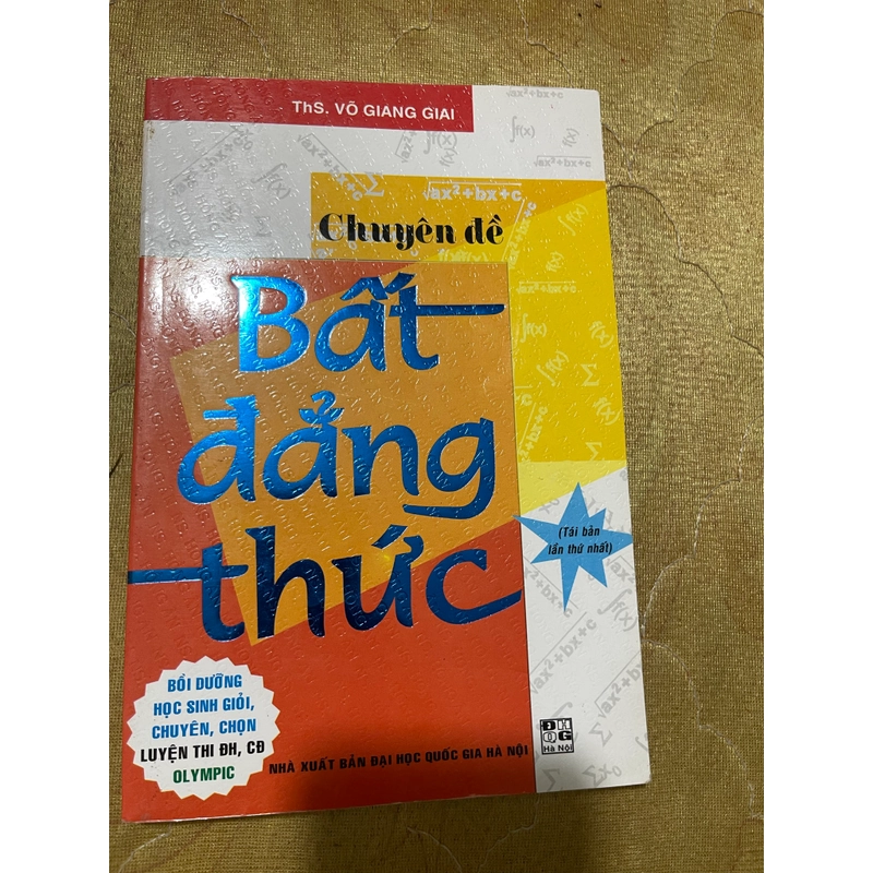 CHUYÊN ĐỀ BẤT ĐẲNG THỨC - ThS. VÕ GIANG GIAI 542984