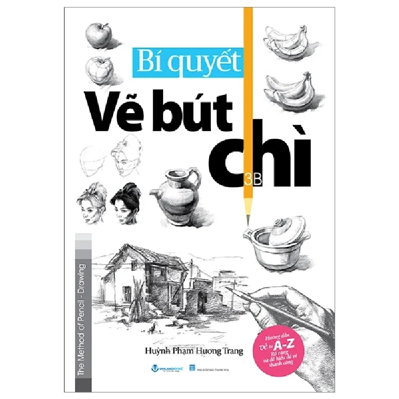 Bí Quyết Vẽ Bút Chì - Huỳnh Phạm Hương Trang 286043