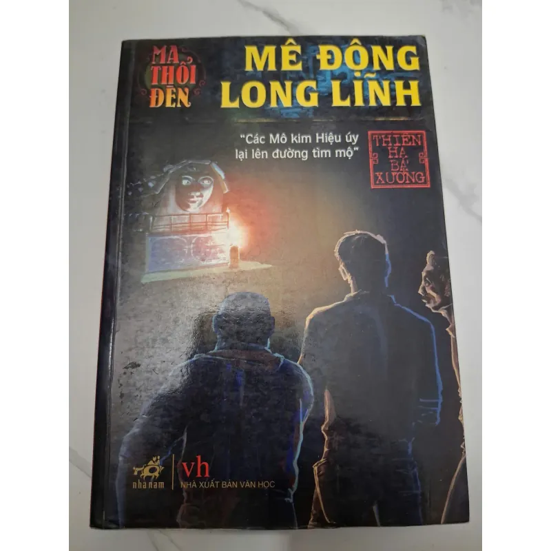 Mê Động Long Lĩnh - Thiên Hạ Bá Xướng - Tiểu thuyết / Phiêu lưu (Ma Thổi Đèn) 638971