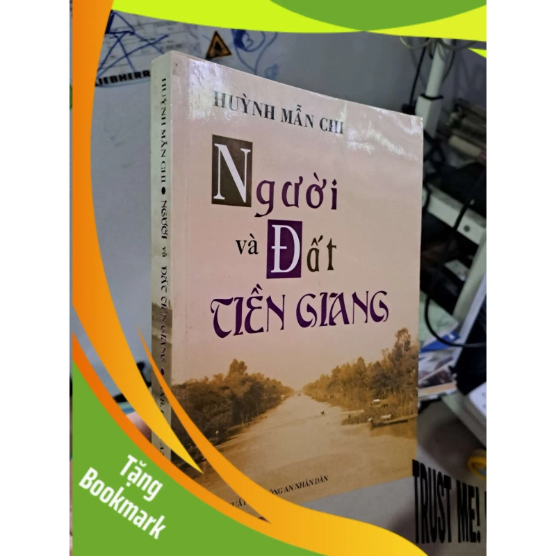 (TẶNG BOOKMARK) Người và đất Tiền Giang - Huỳnh Mẫn Chi VĂN HỌC RBK0910 949093