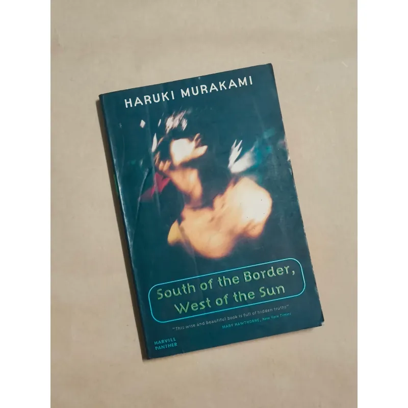 South of the Border, West of the Sun - Haruki Murakami 976381