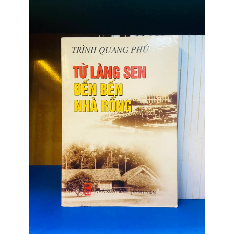 (Sách cũ SCGR) Từ Làng Sen đến Bến Nhà Rồng - Văn học VAVOY-27 Blogmeo090426 1014073