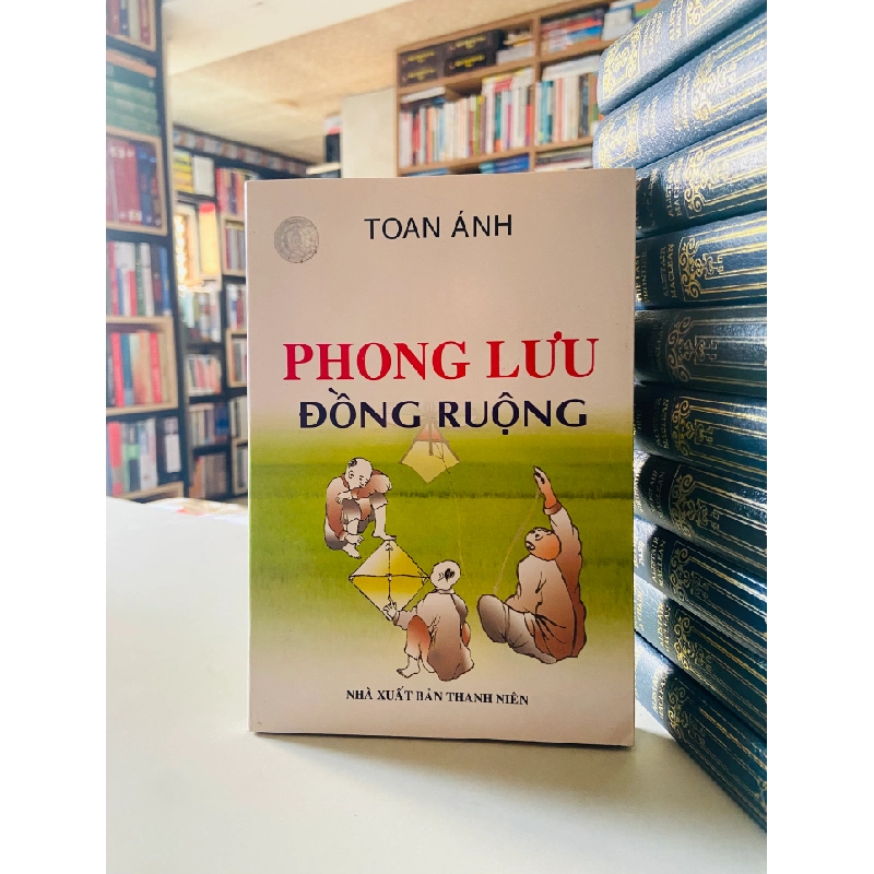 Phong lưu đồng ruộng - Toan Ánh 527457