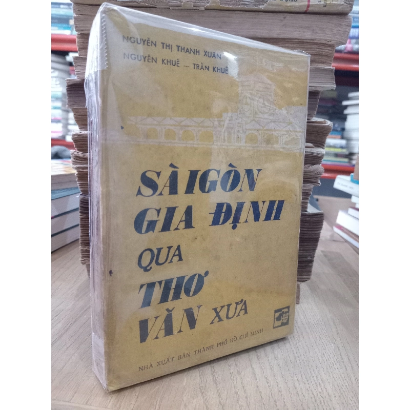 Sài Gòn Gia Định qua thơ văn xưa - Nguyễn Thị Thanh Xuân và cộng sự 524105