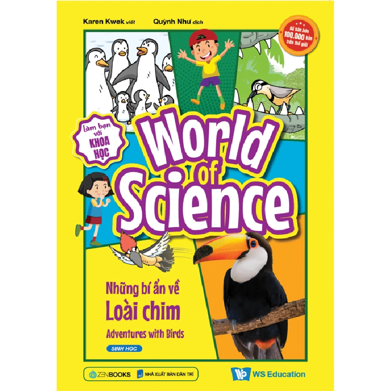 World of Science (Set 1) - Những bí ẩn về Loài chim - Karen Kwek - 2024 - Zenbooks 777492