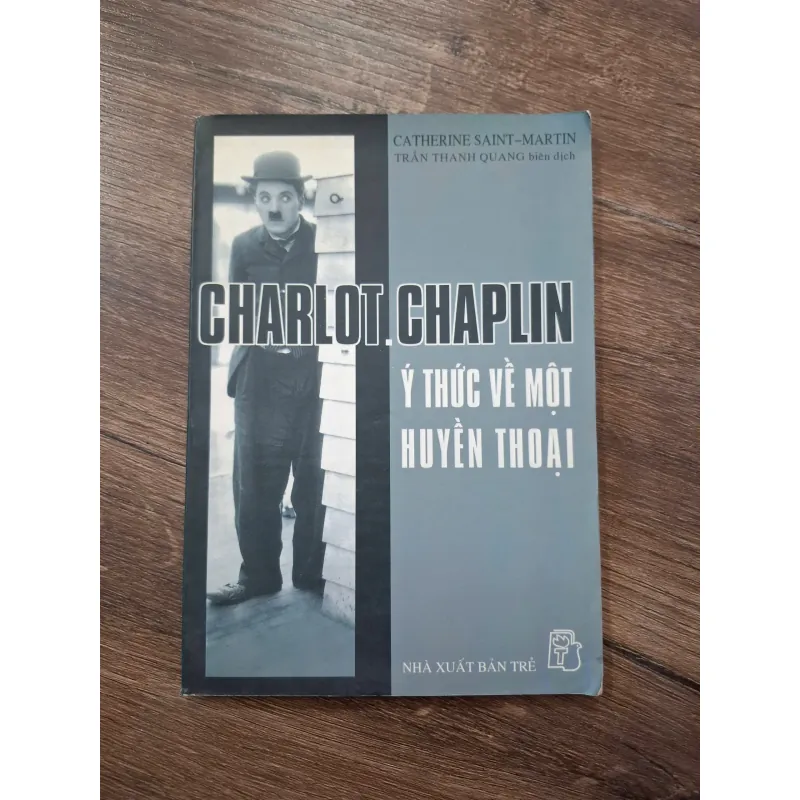 Charlot Chaplin: Ý Thức Về Một Huyền Thoại - Catherine Saint-Martin - Tiểu sử, Điện ảnh 708359