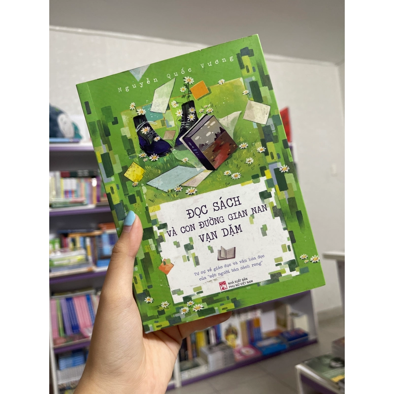 Đọc sách và con đường gian nan vạn dặm - Nguyễn Quốc Vương 469704