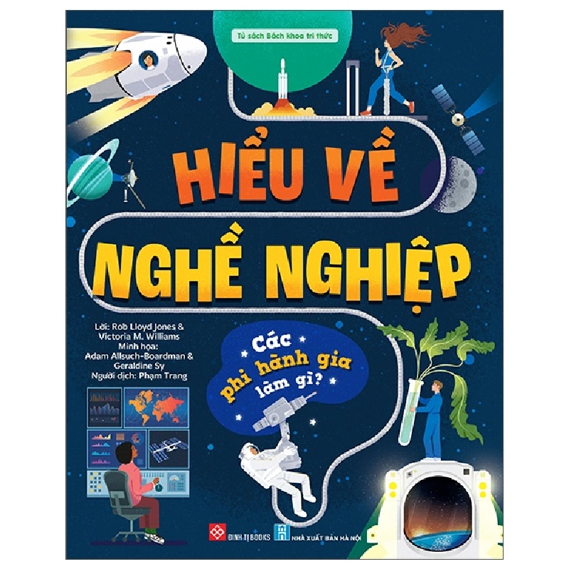 Hiểu Về Nghề Nghiệp - Các Phi Hành Gia Làm Gì? (2025) (Bìa Cứng) - Nhiều Tác Giả 700115