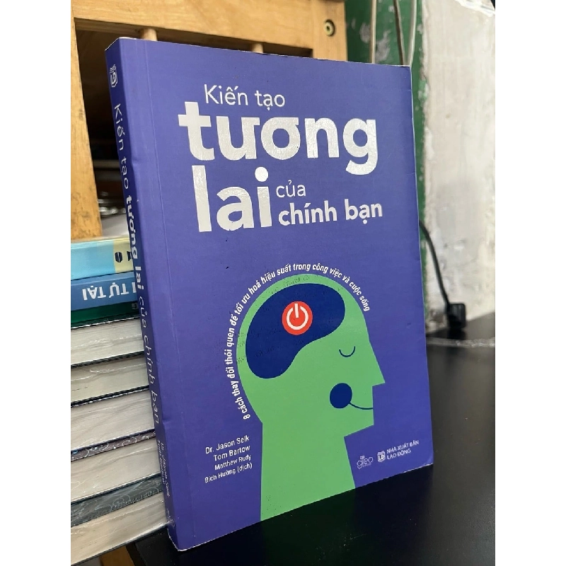 Kiến tạo tương lai của chính bạn - Dr. Jason Selk 936493
