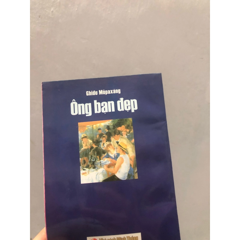 Ông Bạn Đẹp (2003, bản đẹp) - Guy De Maupassant (Phùng Văn Tửu dịch) 332663