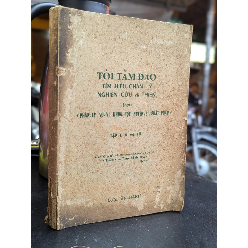Tôi tầm đạo tìm hiểu chân lý nghiên cứu và thiền theo pháp vô vi khoa học huyền bí phật pháp 359064