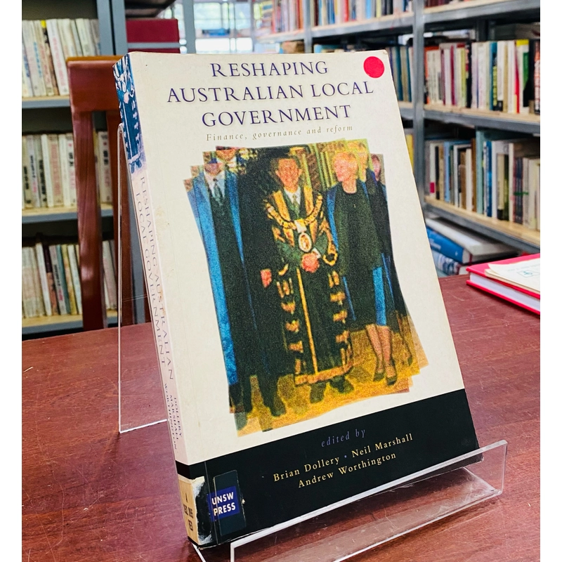 RESHAPING AUSTRALIAN LOCAL GOVERNMENT  519979