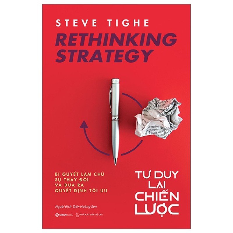 Rethinking Strategy - Tư Duy Lại Chiến Lược - Steve Tighe 143795