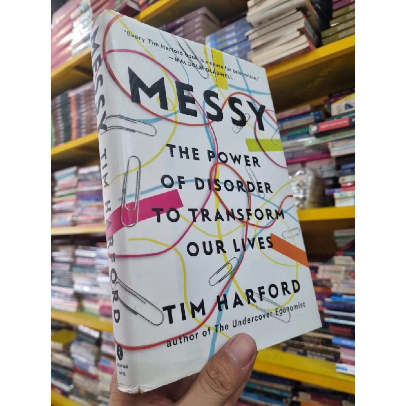 MESSY : THE POWER OF DISORDER TO TRANSFORM OUR LIVES - Tim Harford 140021