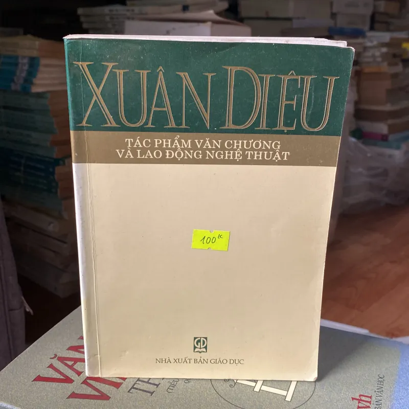 Xuân Diệu tác phẩm văn chương và lao động nghệ thuật 789837