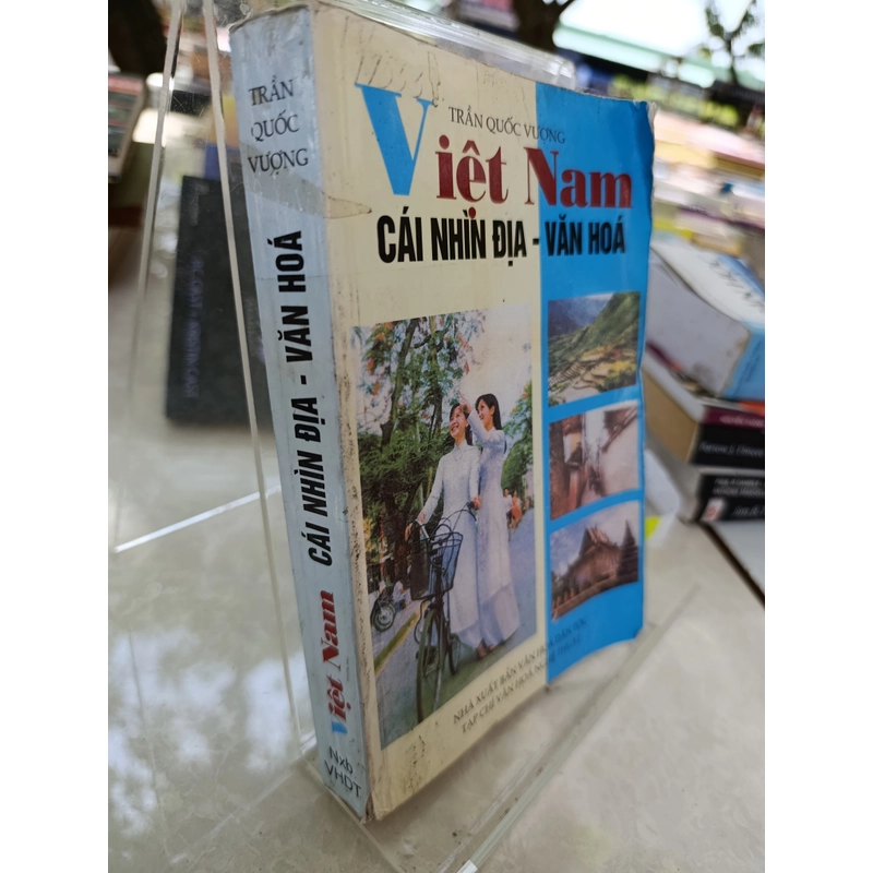 VIỆT NAM CÁI NHÌN ĐỊA-VĂN HOÁ - TRẦN QUỐC VƯỢNG 546618