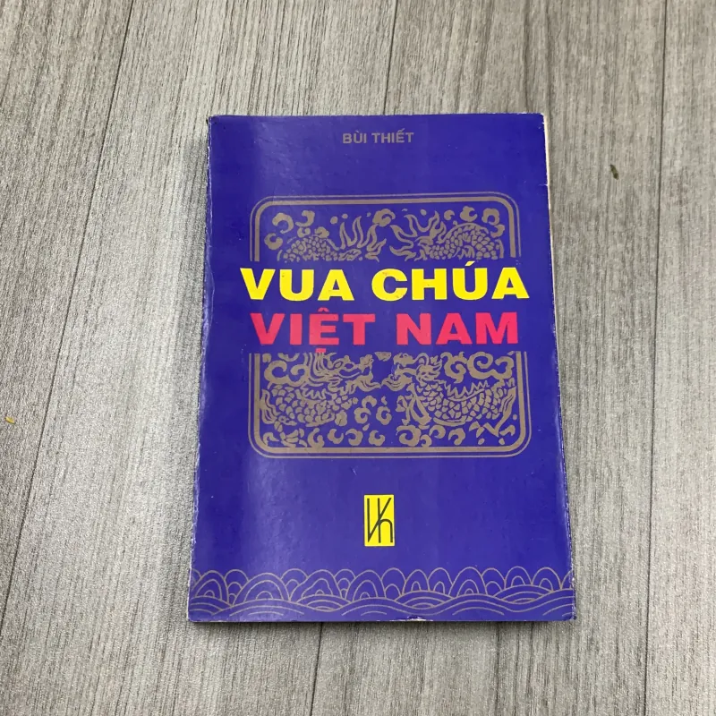 Vua chúa việt nam - bùi thiết. 7b3 783502