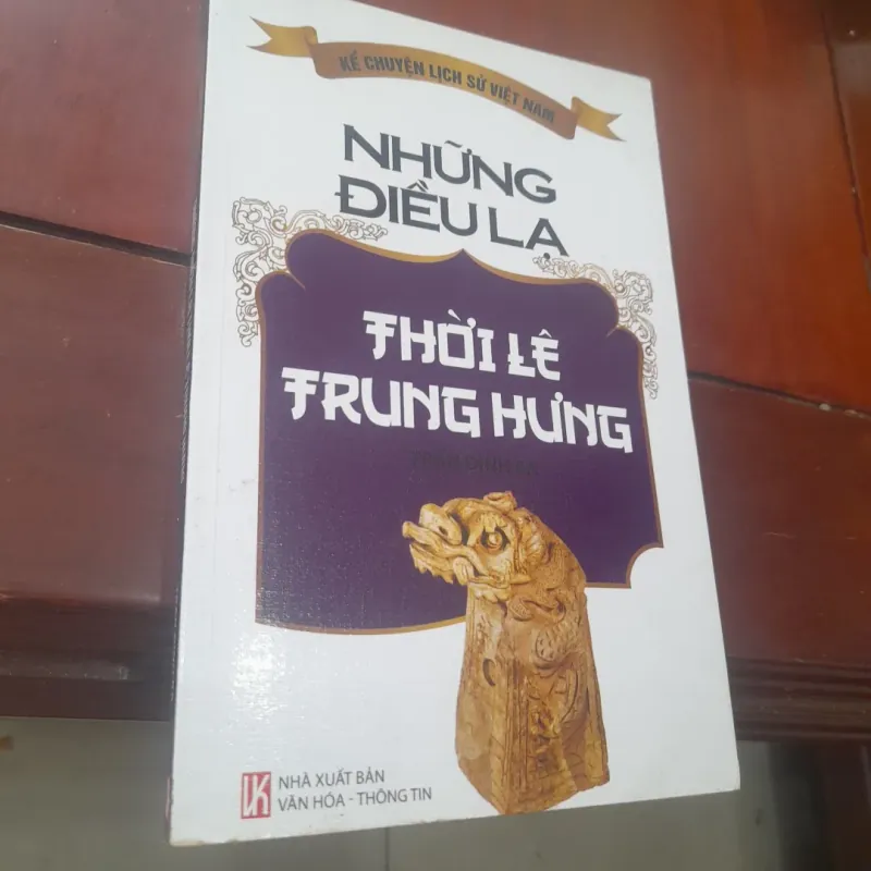 Những điều lạ THỜI LÊ TRUNG HƯNG 778810
