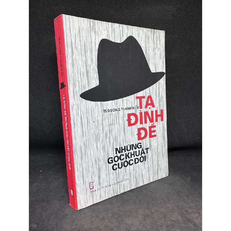 Tạ Đình Đề: Những góc khuất cuộc đời - Dương Thanh Biểu, 2014, mới 80% (ố nhẹ) SBM1101 Oreka-Blogmeo 61130