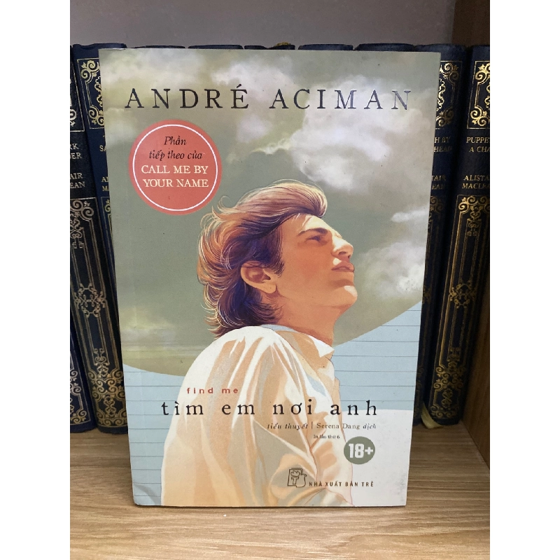 Tìm em nơi anh- Andre’ Aciman- Sách mới 95% Sách văn học STB0302 908890
