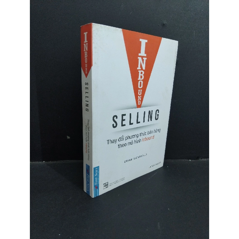 Inbound Selling Thay đổi phương thức bán hàng theo mô hình inbound mới 80% ố vàng 2019 HCM0412 Brian Signorelli MARKETING KINH DOANH 918408