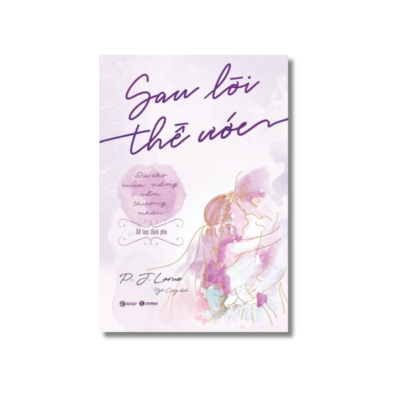 Sau lời thề ước: Dù cho mưa nắng vẫn thương nhau - P. J. Larue 724953