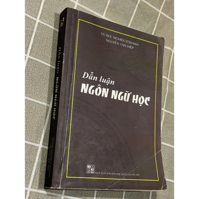DẪN LUẬN NGÔN NGỮ HỌC - VŨ ĐỨC NGHIỆU, NGUYỄN VĂN HIỆP 545889