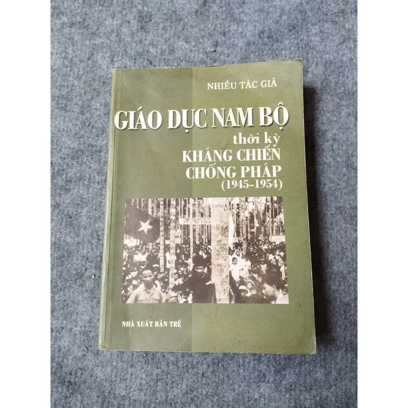 GIÁO DỤC NAM BỘ THỜI KỲ KHÁNG CHIẾN CHỐNG PHÁP (1945 - 1954) 700965