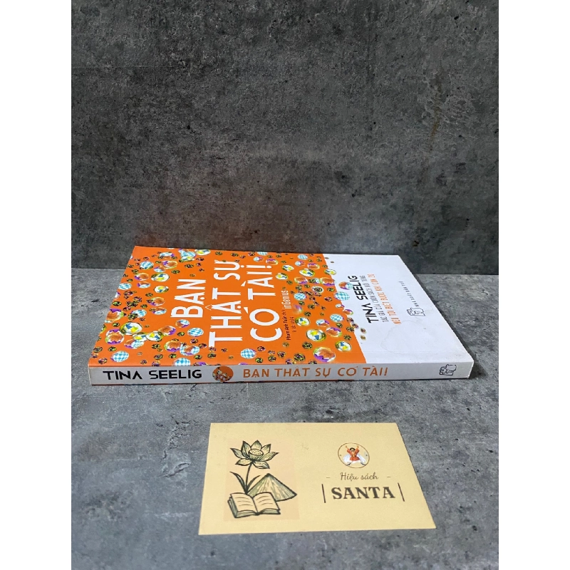 Bạn thật sự có tài- Tina Seelig ( sách mới có vết loang ở bìa không ảnh hưởng giấy bên trong) 788784