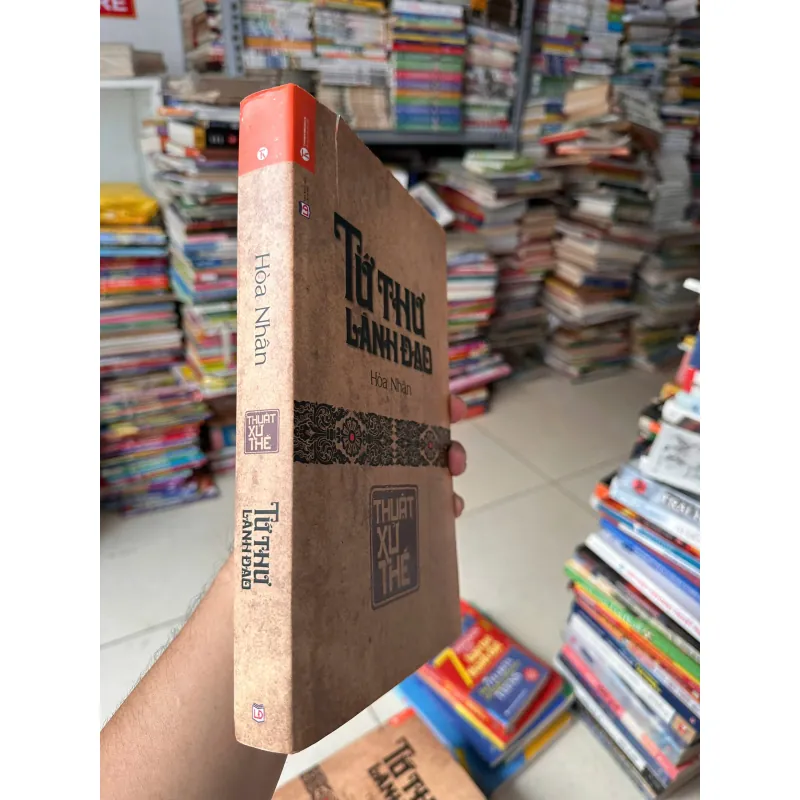 Tứ Thư Lãnh Đạo - Thuật Xử Thế (Bìa Cứng) - Hoà Nhân 718714