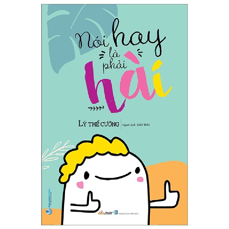 Nói Hay Là Phải Hài - Lý Thế Cường 146705