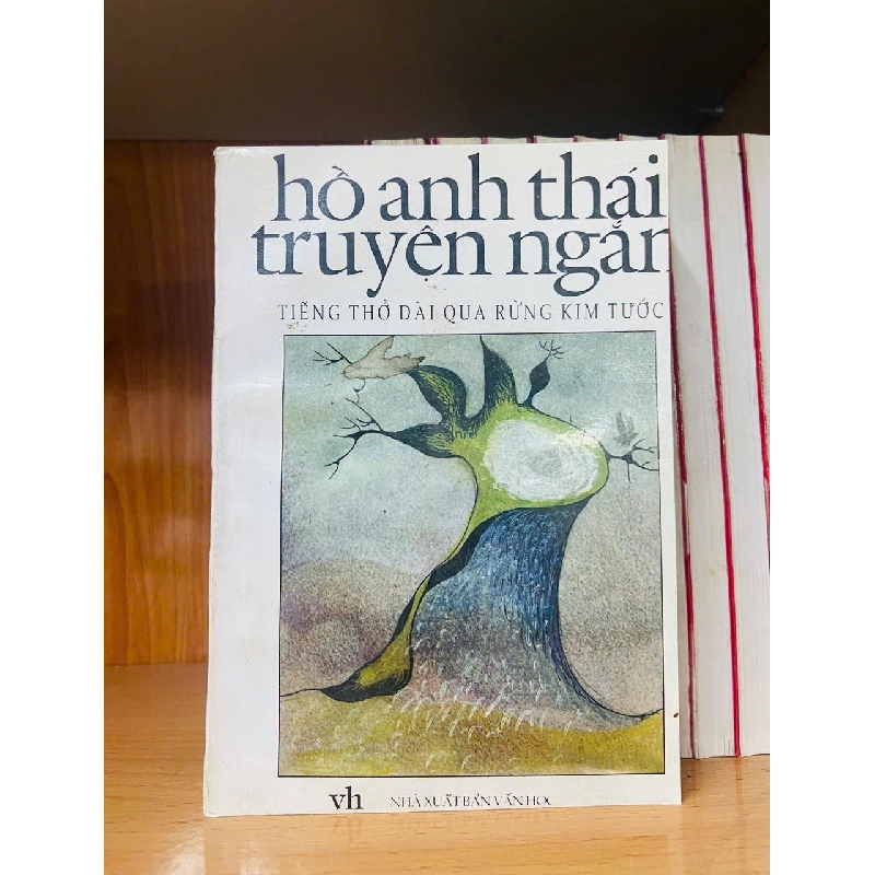 Tiếng thở dài qua rừng Kim Tước - Hồ Anh Thái - VĂN HỌC - VAVO2011-14 702274