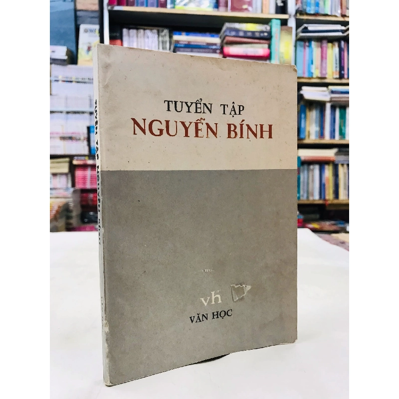 Tuyển tập Nguyễn Bính - Tô Hoài & Chu Văn viết lời bạt và giới thiệu 125491