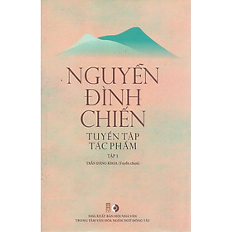 Nguyễn Đình Chiến - Tuyển tập tác phẩm tập 1 (Mép bìa hơi rách) 325539