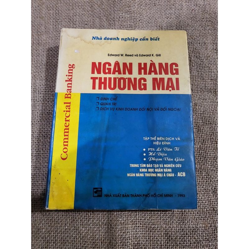 	Ngân hàng thương mại: Định chế. Quản lý. Edward W. Reed và Edward K. Gill 382713