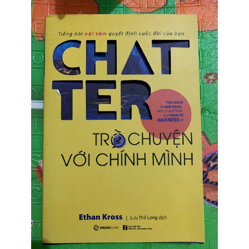 CHATTER - TRÒ CHUYỆN Với CHÍNH MÌNH (Sach mới 90%,năm xb 2021,SaiGonbook) dịch giả Lưu Thế Long- STB3005-Kỹ Năng Sống Oreka-Blogmeo 155071