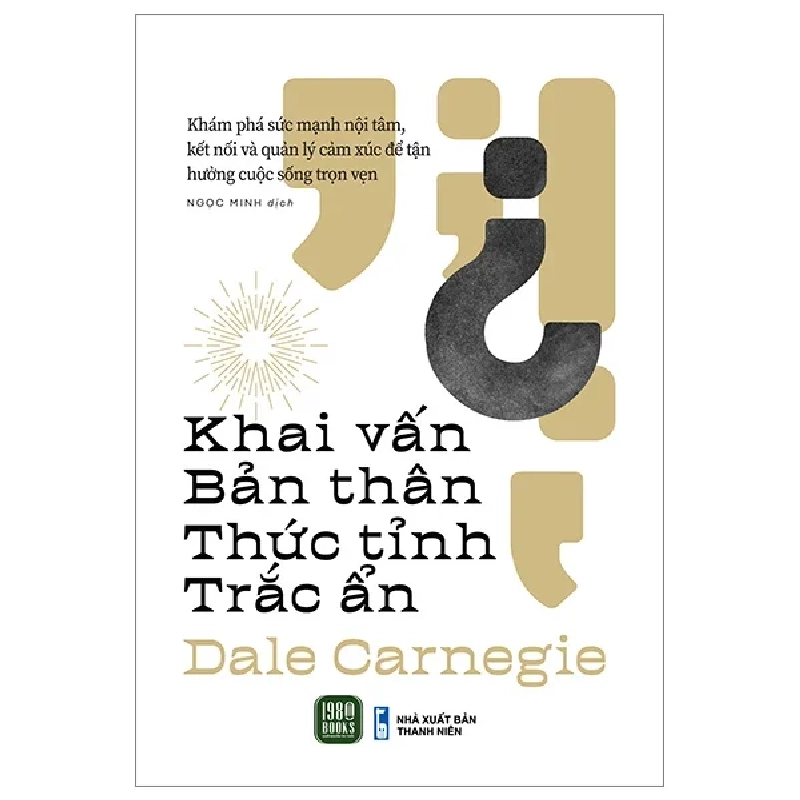 Khai Vấn Bản Thân - Thức Tỉnh Trắc Ẩn - Dale Carnegie 281624