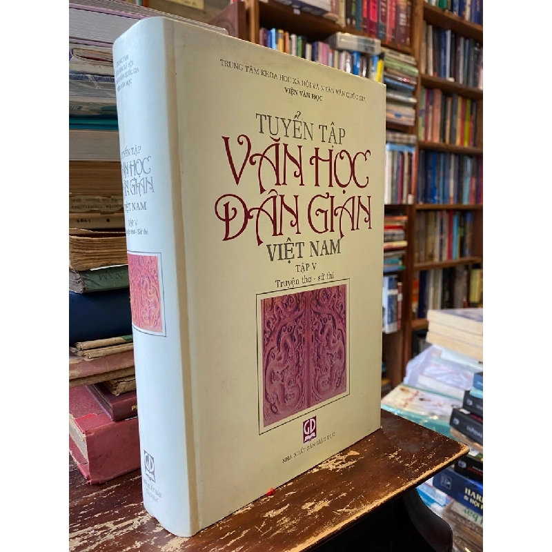 Tuyển tập Văn học Dân gian Việt Nam - Trung tâm Khoa học Xã hội và Nhân văn Quốc gia, Viện Văn học 785014
