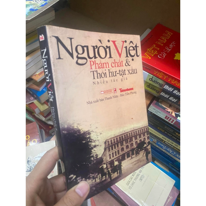 Sách Người Việt: Phẩm chất  Thói hư - tật xấu - Nhiều tác giả 307981