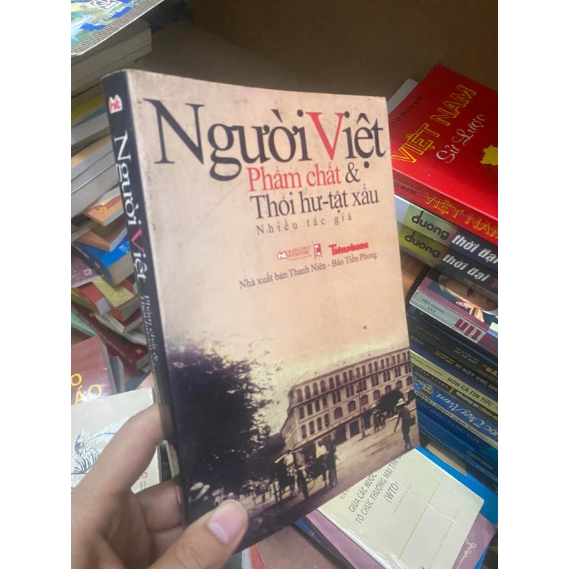 Sách Người Việt: Phẩm chất & Thói hư - tật xấu - Nhiều tác giả 307981
