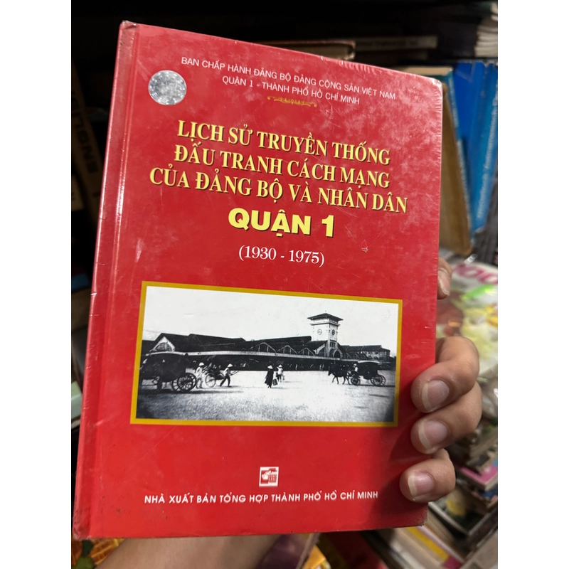 Lịch sử truyền thống đấu tranh cách mạng của đảng bộ và nhân dân quận 1 543492