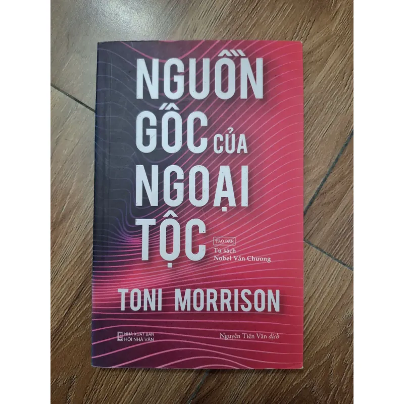 Nguồn gốc của ngoại tộc - Toni Morrison - Tiểu luận / Văn học 779789
