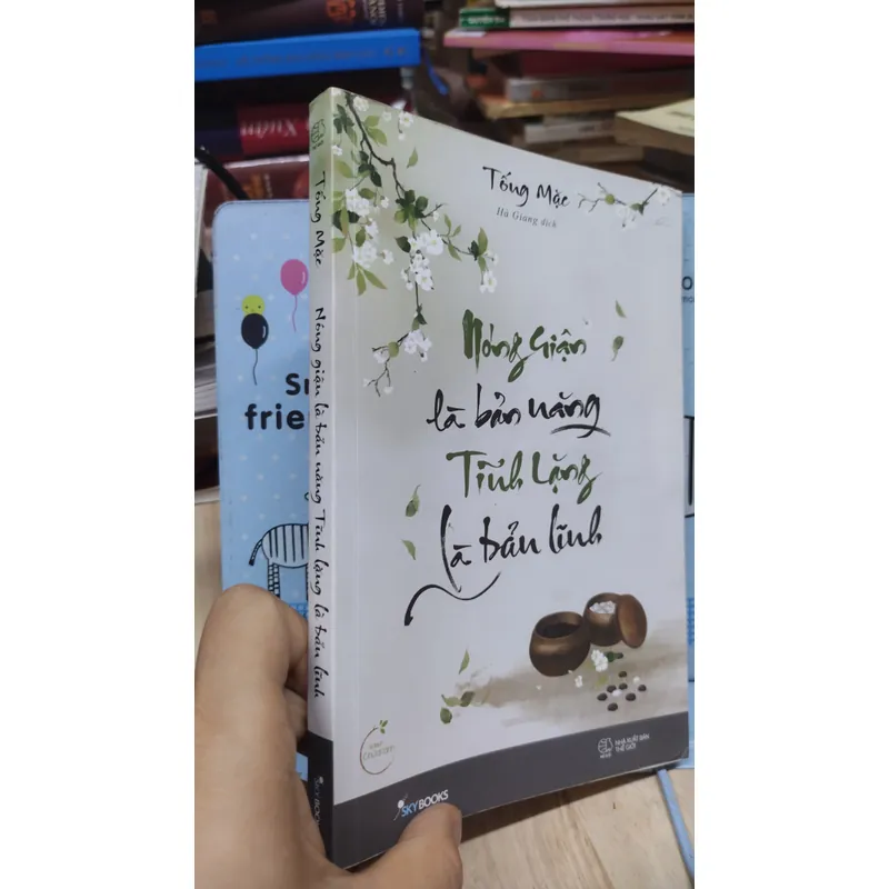 Sách: Nóng giận là bản năng, Tĩnh lặng là bản lĩnh - TG: Tống Mặc (B3) 1053071