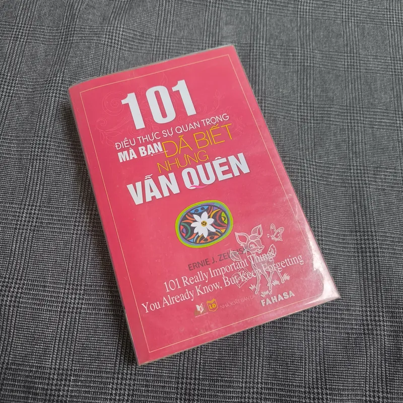 101 điều thực sự quan trọng mà bạn đã biết nhưng vẫn quên - Ernie JZelinski - NXB Lao Động 398174