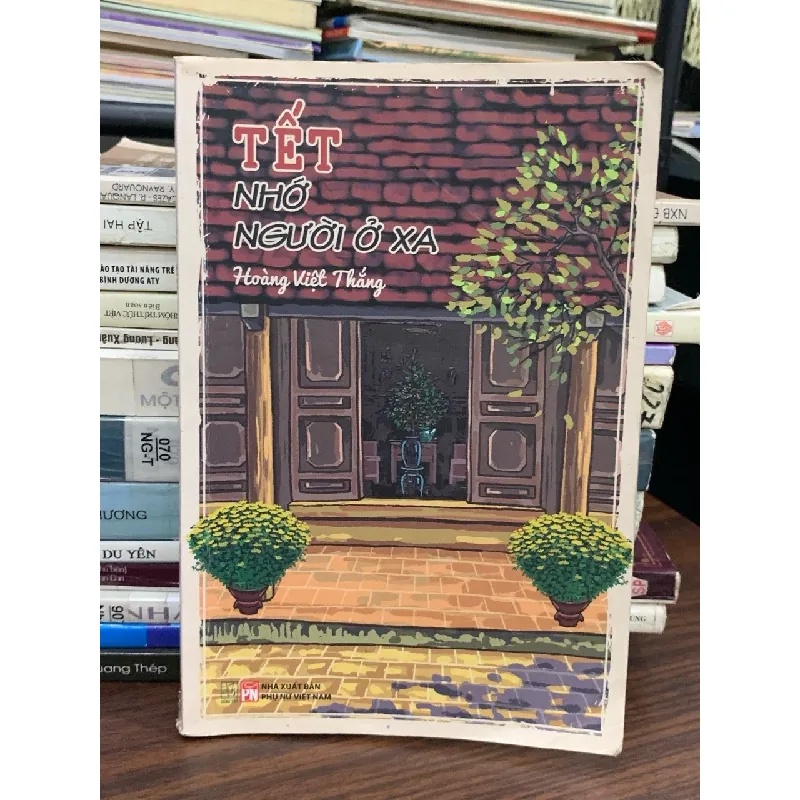 Tết nhớ người ở xa – Hoàng Việt Thắng 589415
