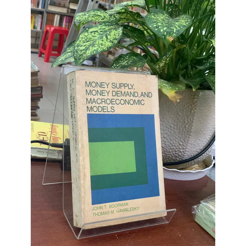 MONEY SUPPLY, MONEY DEMAND, AND MACROECONOMIC MODELS - BOORMAN & HAVRILESKY 753517