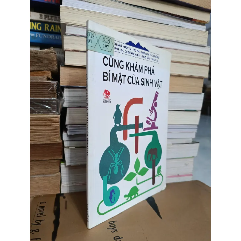 Cùng khám phá bí mật của sinh vật - Vũ Bội Tuyền (biên soạn) 693284